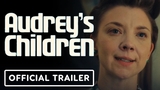 Audrey's Children Video Thumbnail
